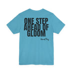 One Step Ahead of Gloom Song T-Shirt