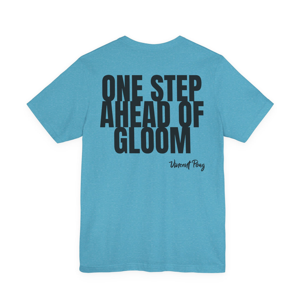 One Step Ahead of Gloom Song T-Shirt