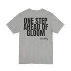 One Step Ahead of Gloom Song T-Shirt