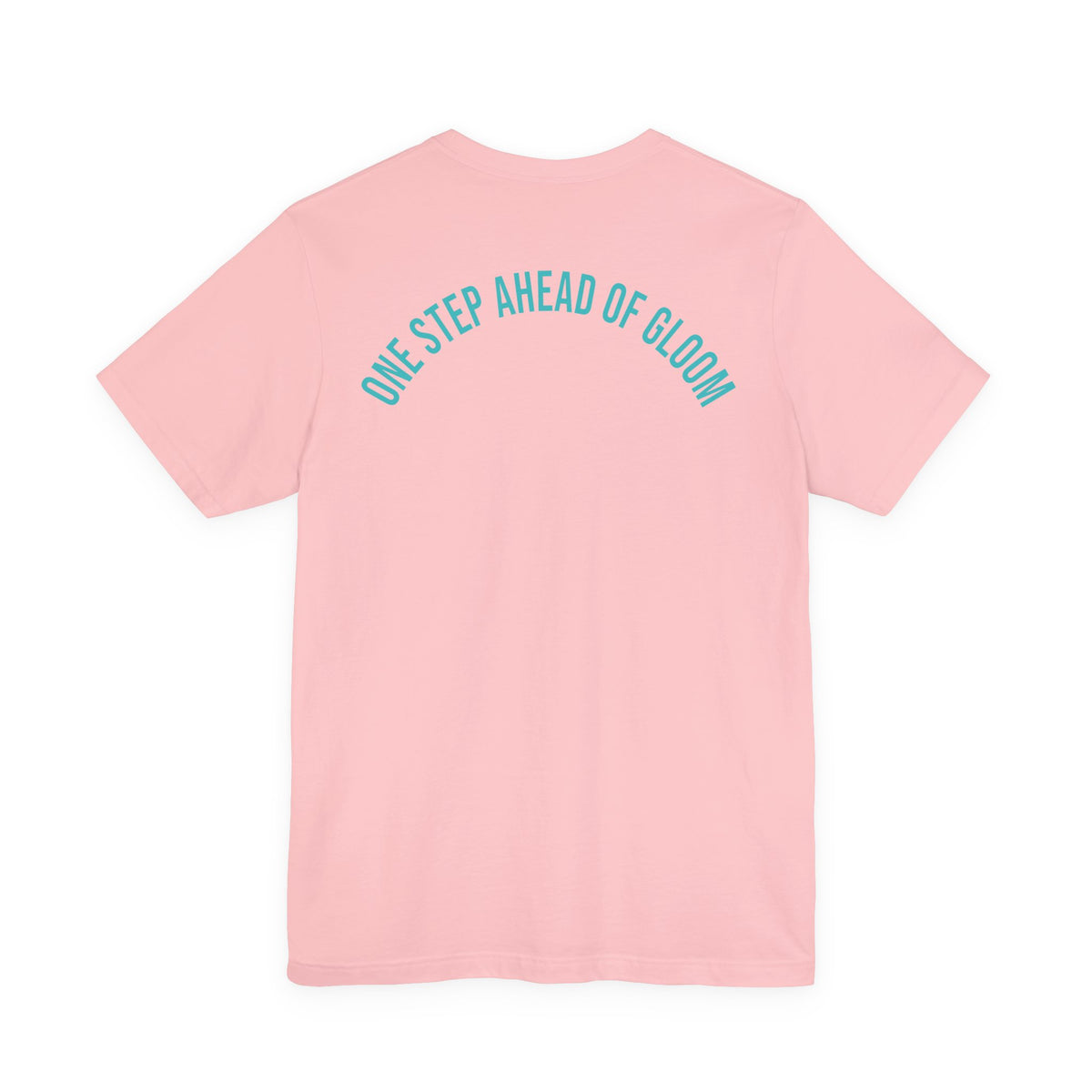 One Step Ahead of Gloom Song T-Shirt