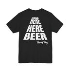 Here Here Beer! Song T-Shirt
