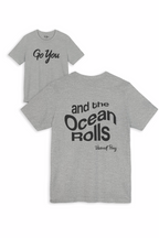 And The Ocean Rolls Song T-Shirt