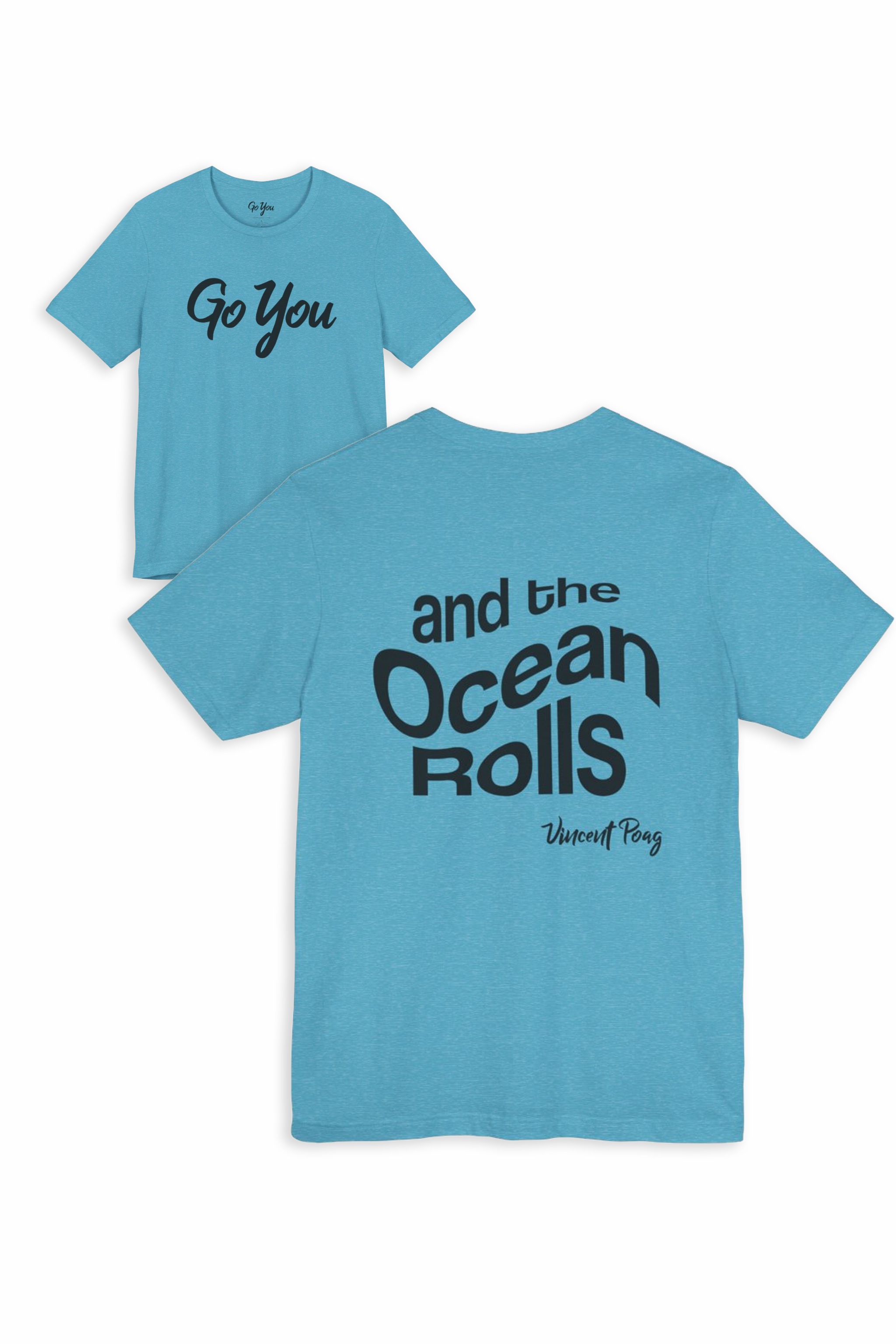 And The Ocean Rolls Song T-Shirt