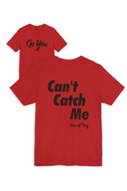 Can't Catch Me Song T-Shirt