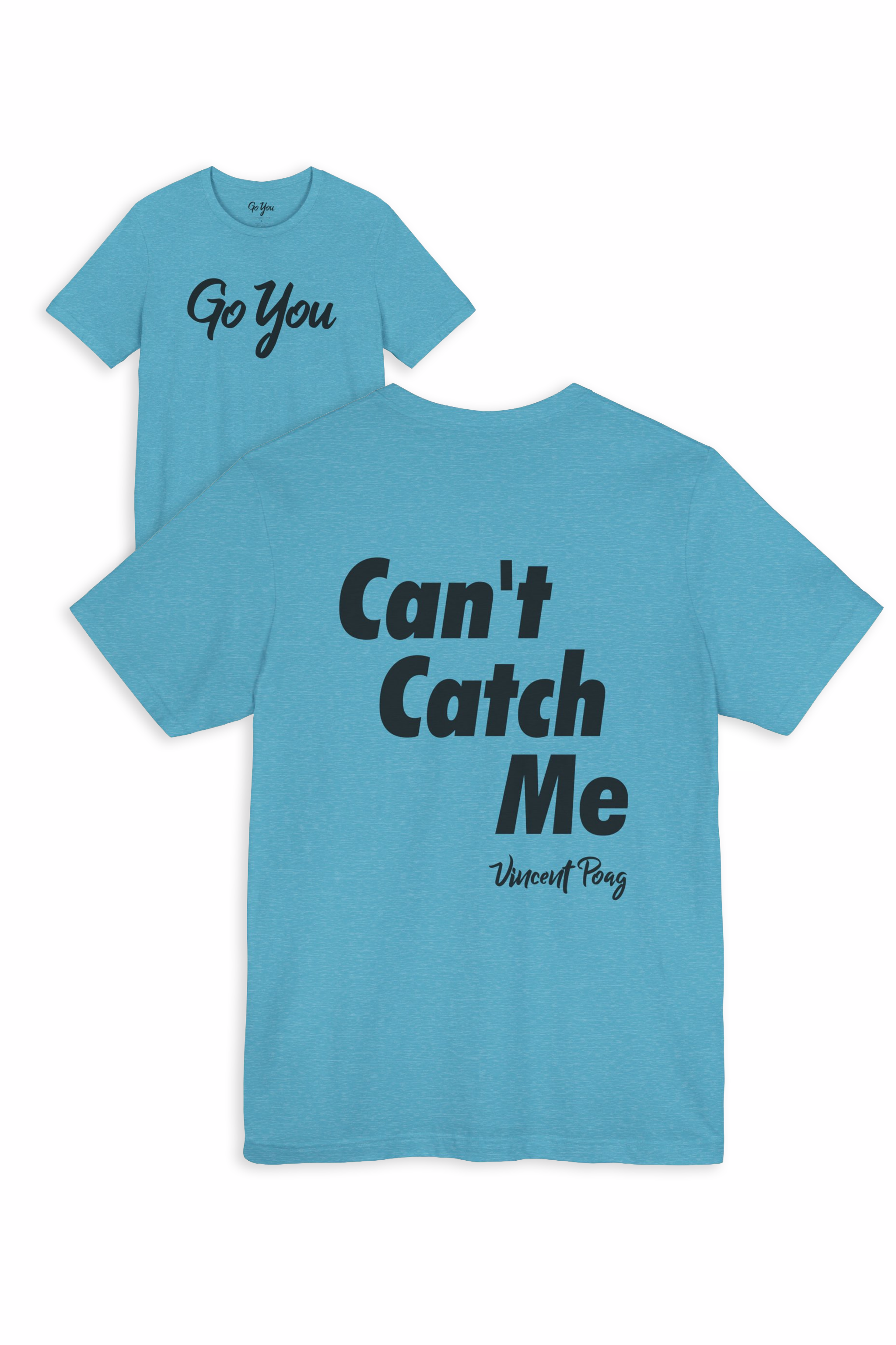 Can't Catch Me Song T-Shirt