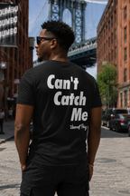 Can't Catch Me Song T-Shirt