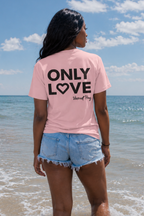 Only Love Song T-Shirt