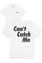 Can't Catch Me Song T-Shirt