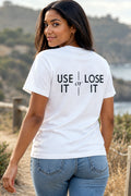 Use It Or Lose It Song T-Shirt