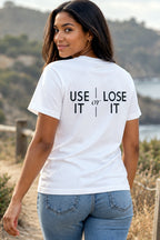 Use It Or Lose It Song T-Shirt