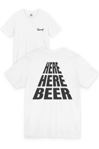 Here Here Beer Song Slogan T-Shirt
