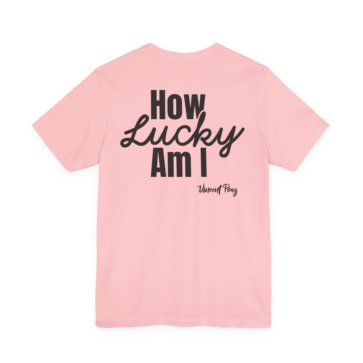 How Lucky Am I Song T-Shirt